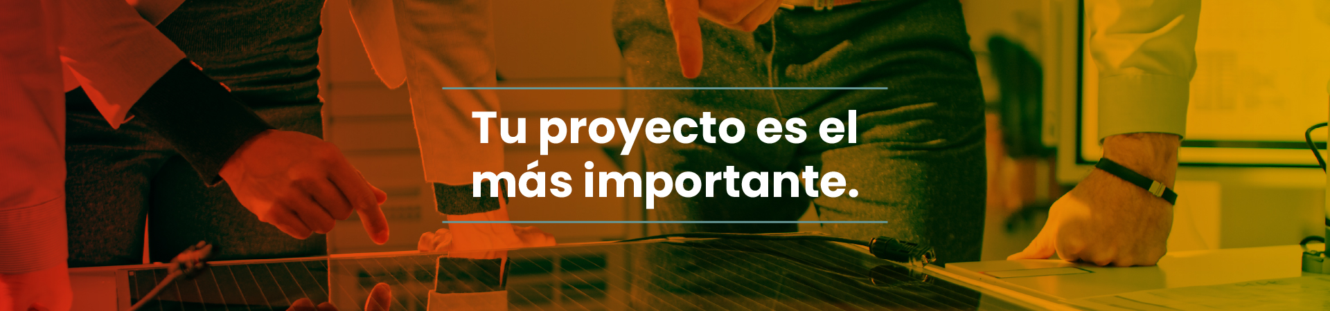 Tu proyecto es el más importante.